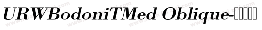 URWBodoniTMed Oblique字体转换
